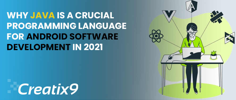 why-java-is-a-crucial-programming-language-for-android-software-development-in-2021