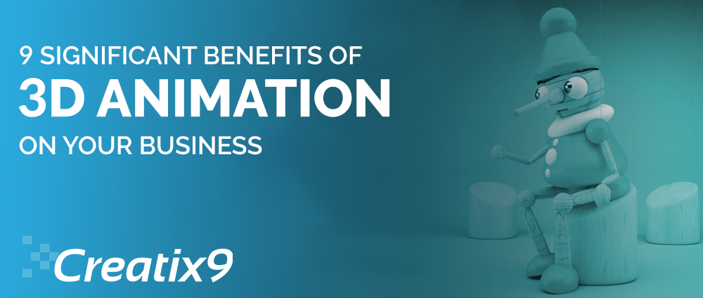 9-significant-benefits-of-3d-animation-on-your-business