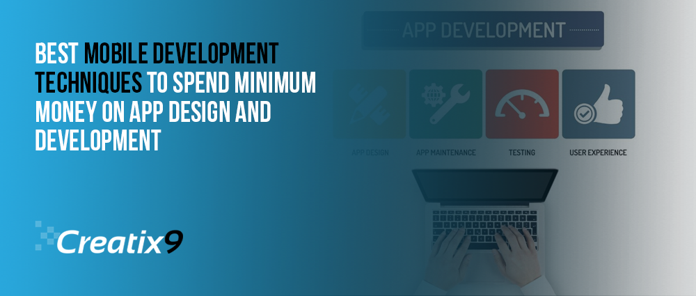 Best-Mobile-Development-Techniques-to-Spend-Minimum-Money-on-App-Design-and-Development-1 (1)