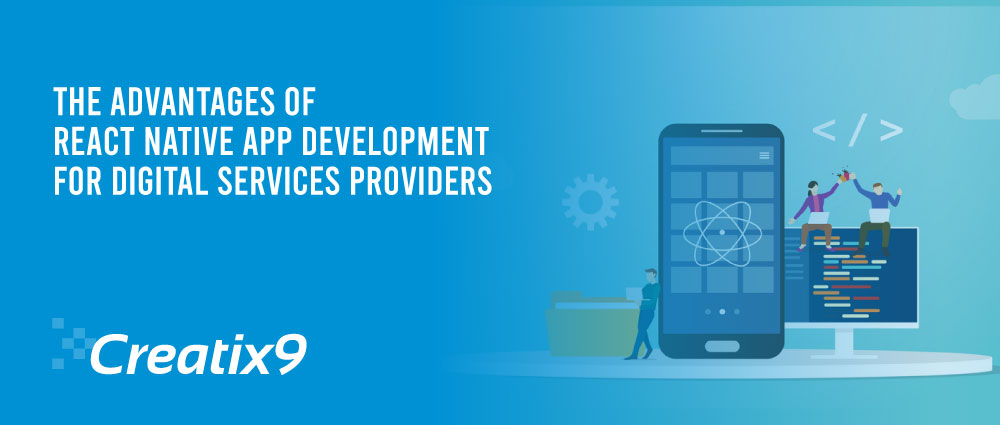 The-Advantages-of-React-Native-App-Development-for-Digital-Services-Providers