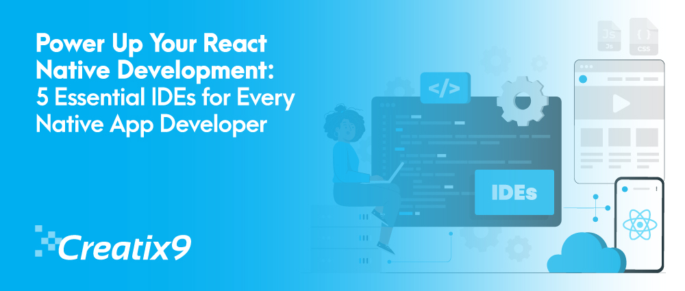 Power-Up-Your-React-Native-Development-5-Essential-IDEs-for-Every-Native-App-Developer
