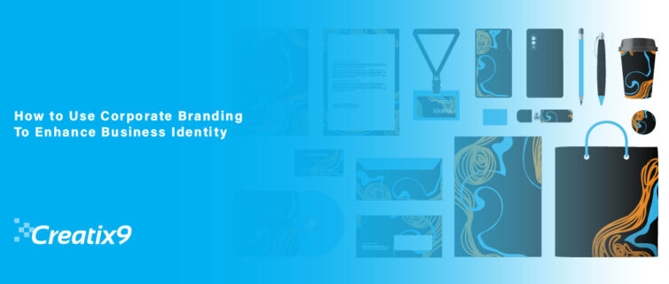 How to Use Corporate Branding To Enhance Business Ide-01