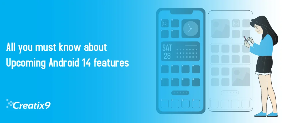 All you must know about Upcoming Android 14 features